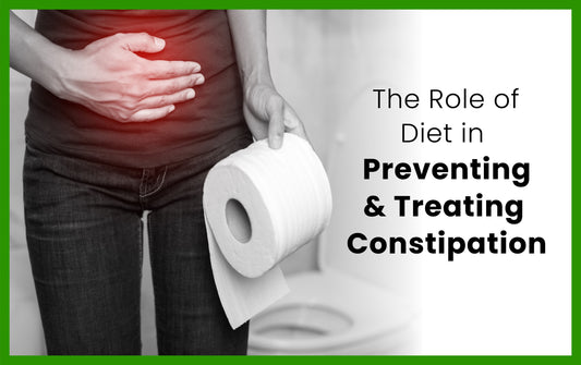 The Role of Diet in Preventing and Treating Constipation