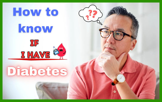 How to know if i have Diabetes, how to know if you have diabetes, how do you know if you have diabetes