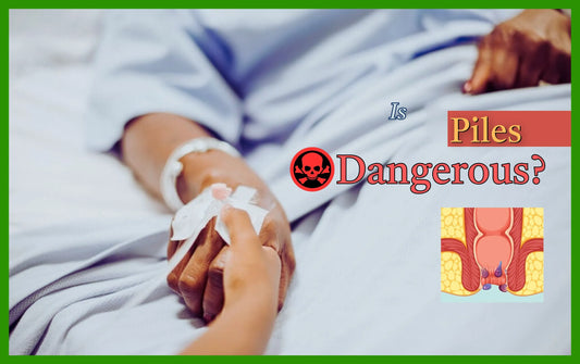 is piles dangerous
