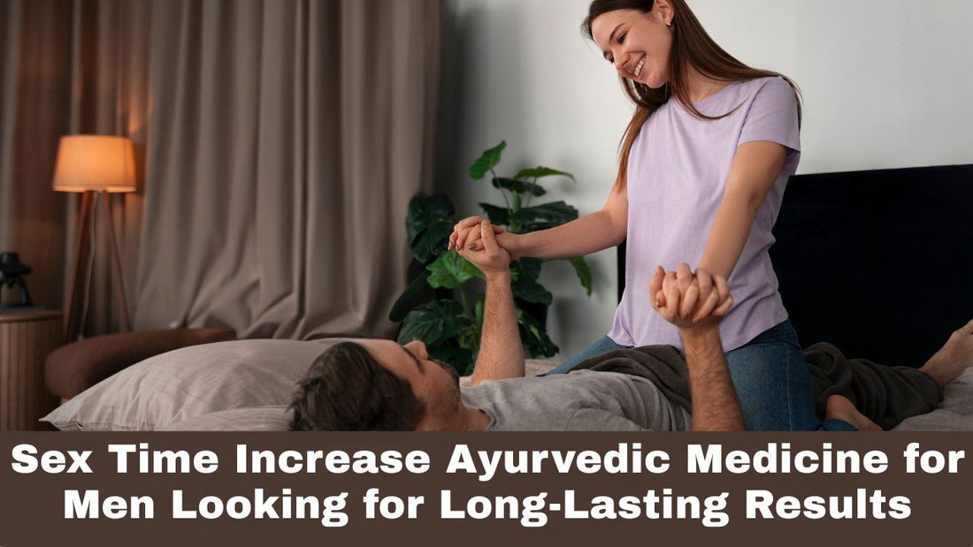 ayurvedic medicine for sex problem 