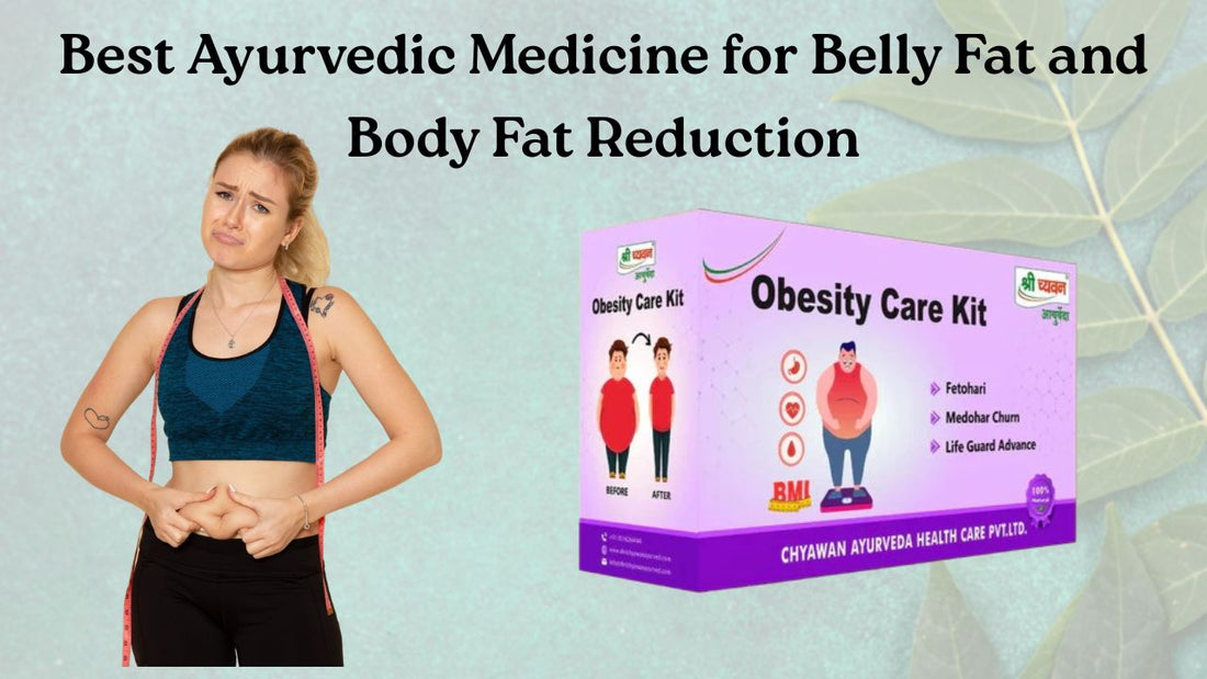 Ayurvedic Medicine for Belly Fat and Body Fat 