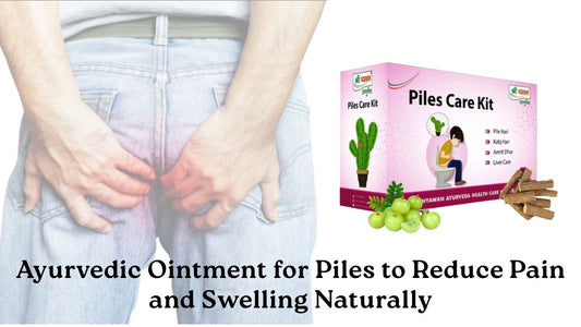 Best Ayurvedic Medicine for Piles