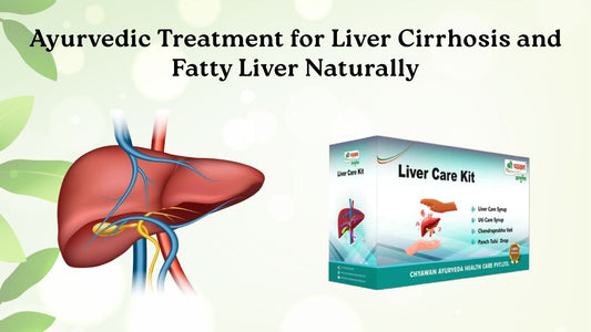 Ayurvedic Treatment for Liver Cirrhosis