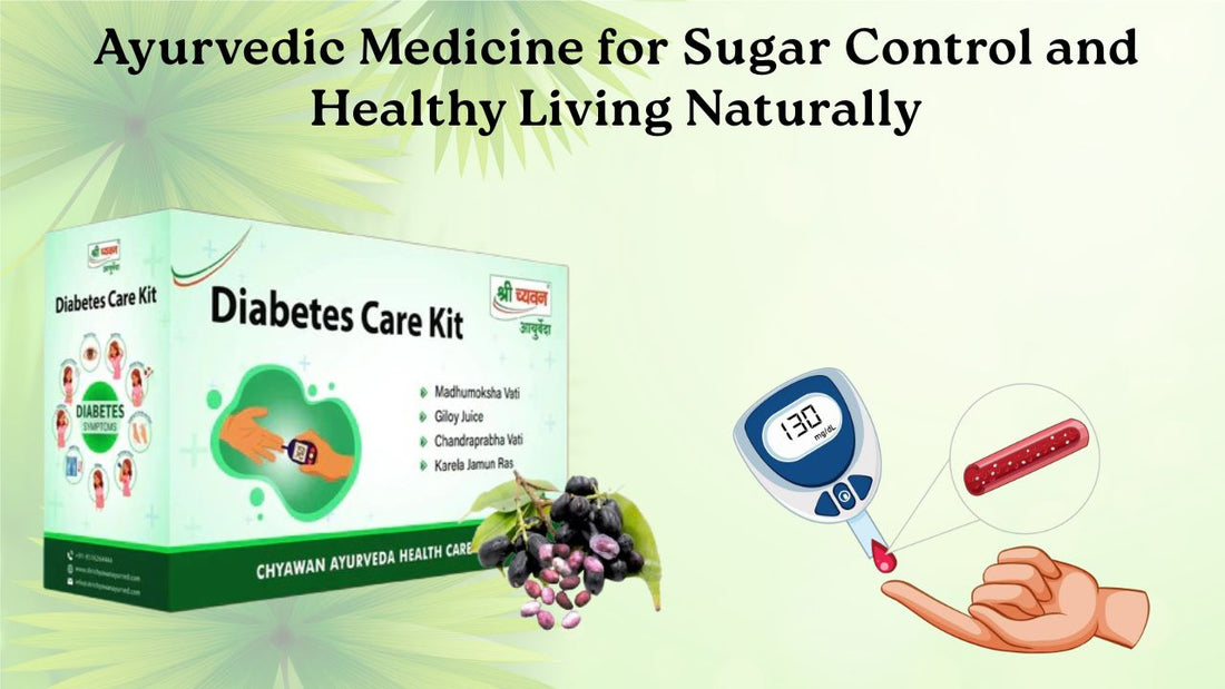 Ayurvedic Medicine for Sugar Control and Healthy Living Naturally