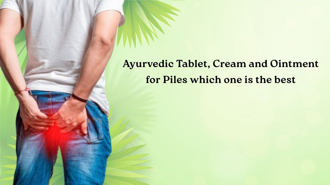 Best Ayurvedic Medicine for Piles