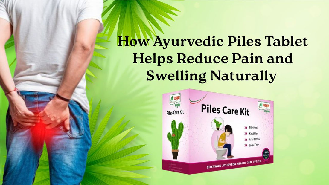 Ayurvedic Tablets for Piles