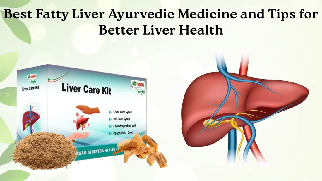 Best Fatty Liver Ayurvedic Medicine