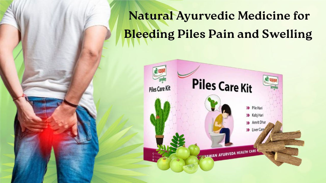 Best Ayurvedic Medicine for Piles