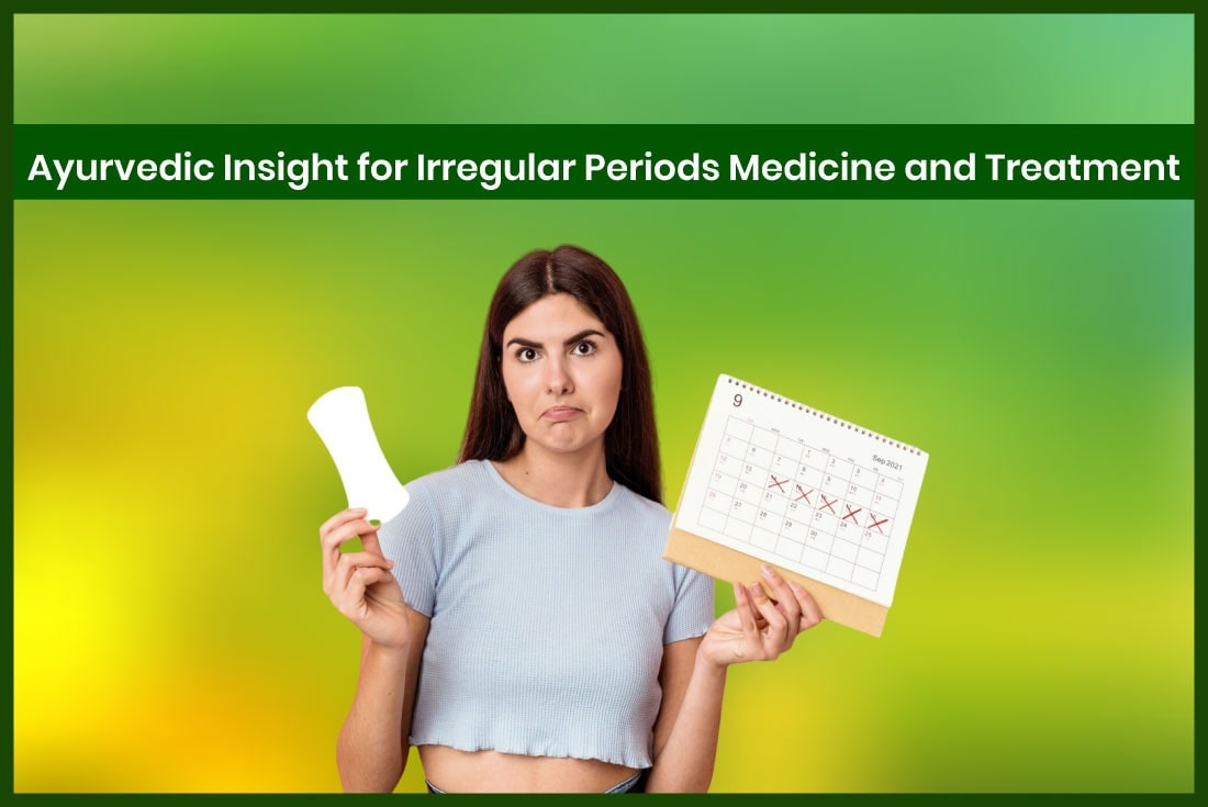 ayurvedic medicine for irregular periods