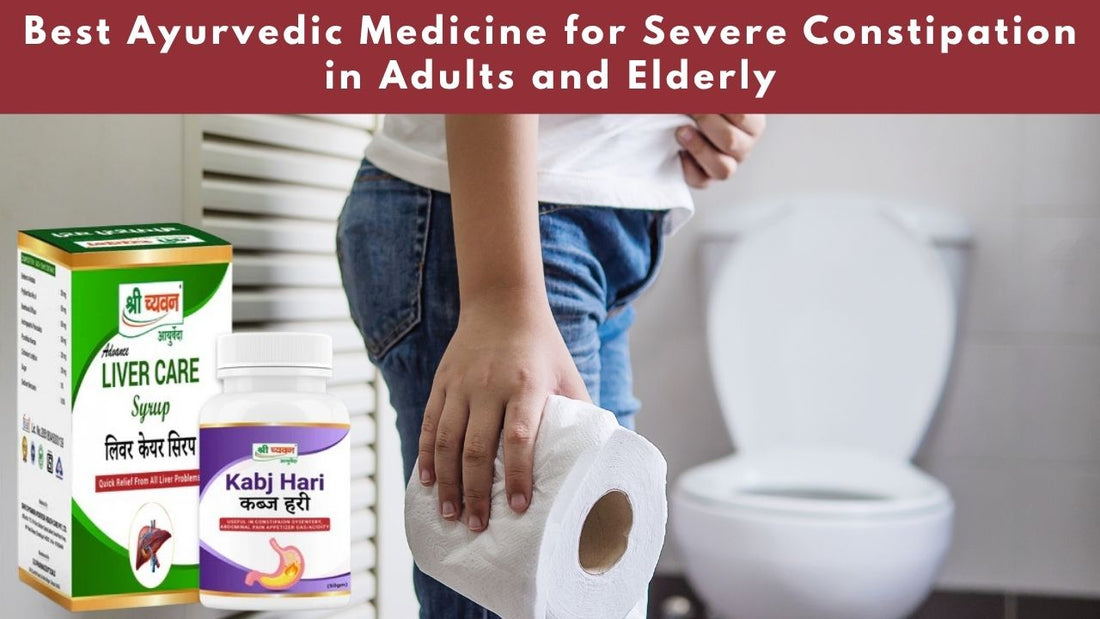 Ayurvedic Medicine for Severe Constipation