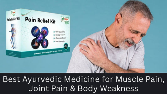 ayurvedic medicine for body pain and weakness