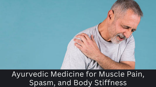 ayurvedic medicine for muscle pain