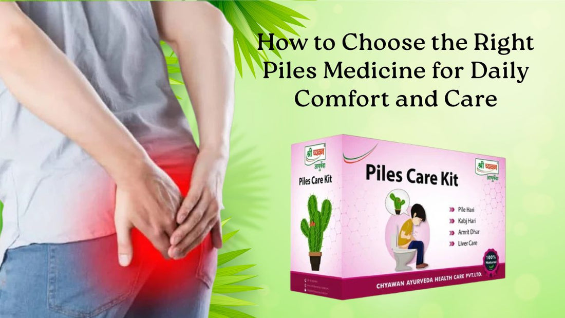 Piles care Medicine