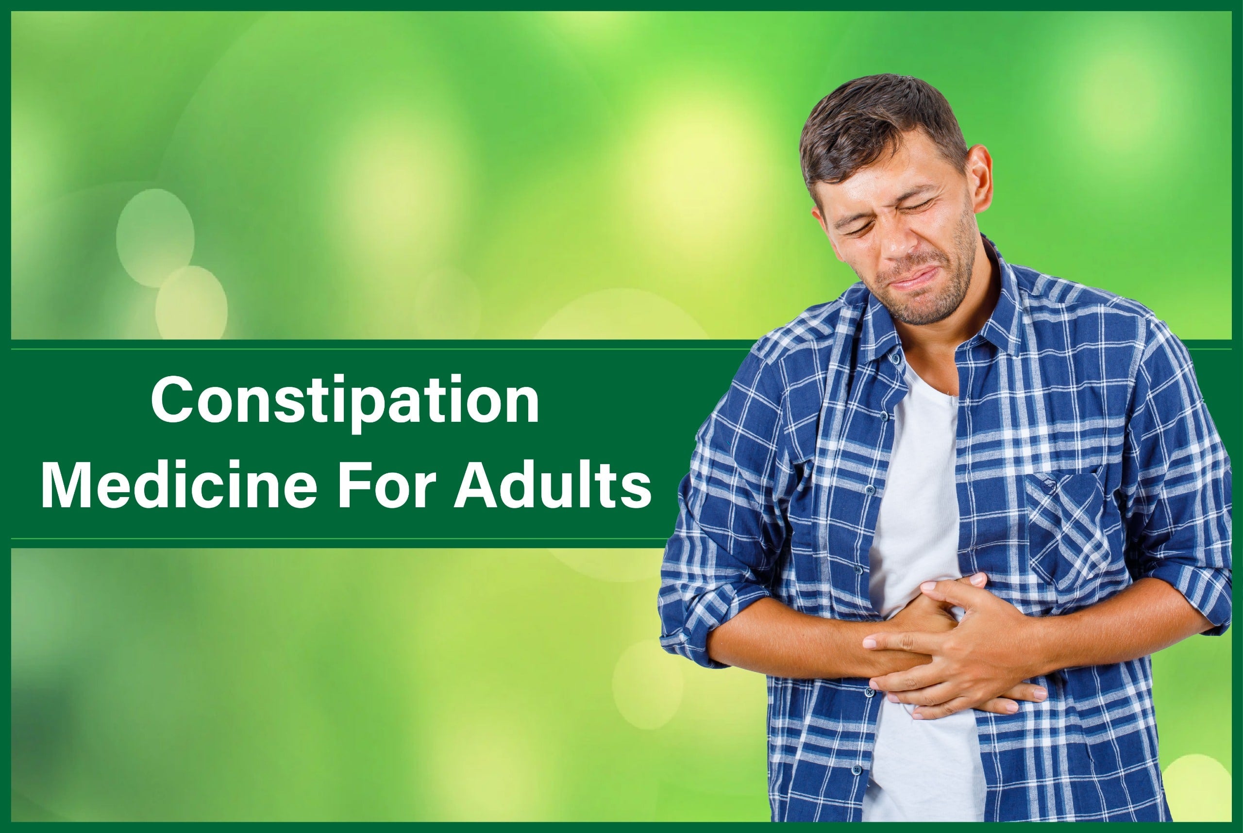 Constipation problem in adults and its medicine, treatment in Ayurveda