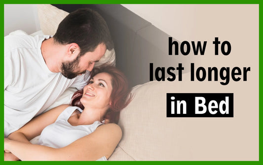 How to Last Longer in Bed, Delay Ejeculation, How to Last Longer in Bed, last longer in bed, how to last longer, how to last longer during sex, how do you last longer in bed