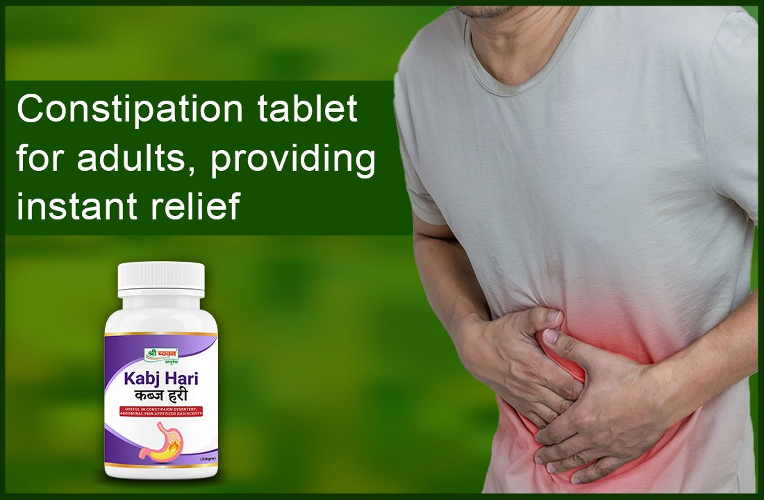 Kabj Hari – Constipation tablet for adults, providing instant relief