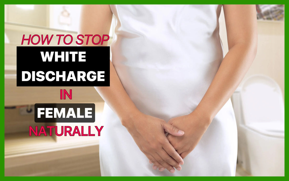 How to stop White Discharge in female naturally, is it normal to have white discharge everyday, what to eat to stop white discharge