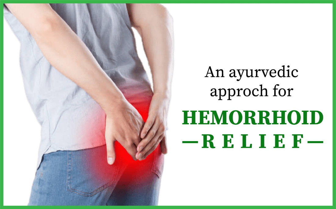 Pile Hari: An Ayurvedic Approach to Hemorrhoid Relief